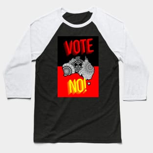 Vote No To The Voice Indigenous Voice To Parliament Baseball T-Shirt